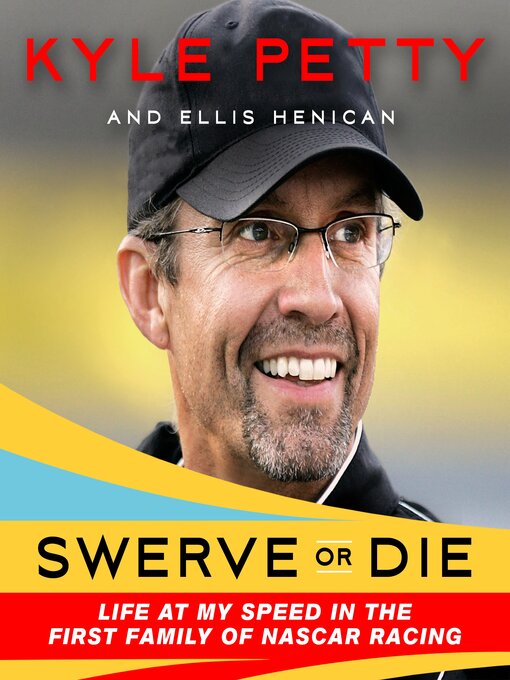 Title details for Swerve or Die by Kyle Petty - Available